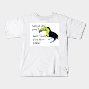 Toucan play that game! Kids T-Shirt